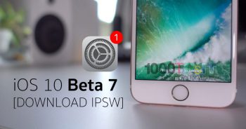 ดาวน์โหลด iOS 10 Beta 7 ไฟล์ IPSW ลิงค์ตรงโหลดเร็ว ได้ที่นี่